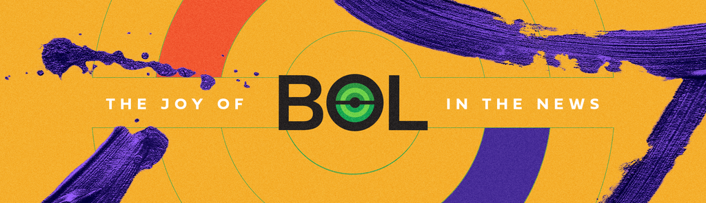 THE JOY OF BOL IN THE NEWS